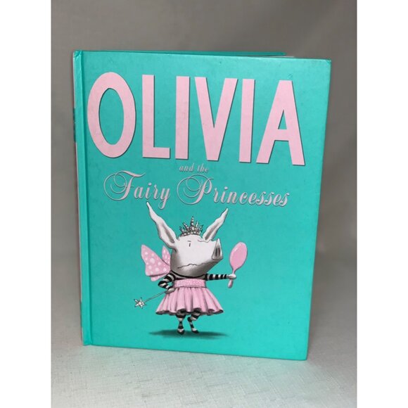 Olivia And The Fairy Princesses Hardcover Book By Ian Falconer - Picture 1 of 10